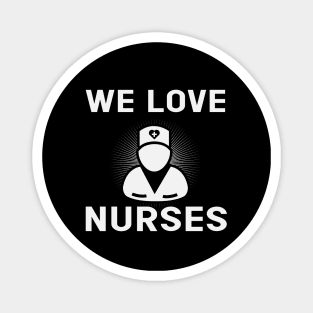 We love Nurses Magnet